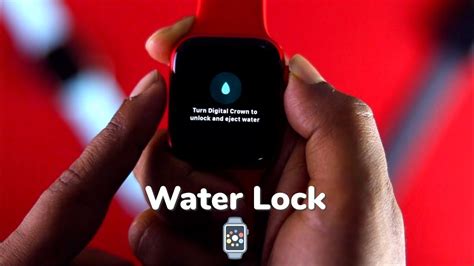 WATER LOCK: Turn off Digital Crown to Unlock and Eject Water .